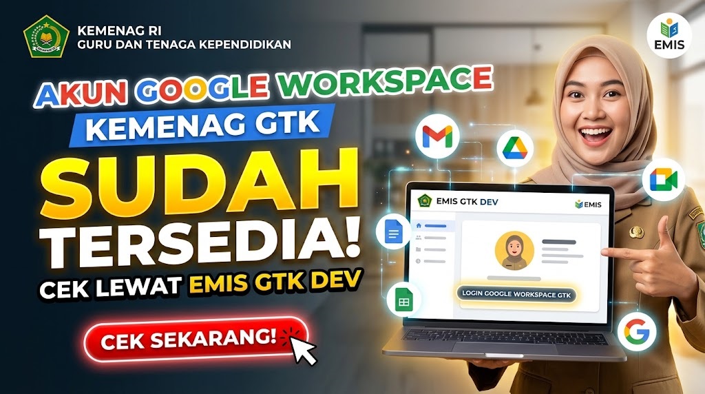 Akun Google Workspace Kemenag untuk GTK Sudah Tersedia, Cek Lewat EMIS GTK DEV