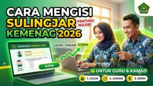 Cara Mengisi Sulingjar Kemenag 2026 untuk Guru dan Kamad