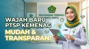 Mudah dan Transparan, Begini Wajah Baru Pelayanan Lewat PTSP Kemenag