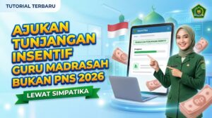 Panduan Ajukan Tunjangan Insentif Guru Madrasah Bukan PNS 2026, Cek Data di SIMPATIKA dan EMIS-GTK