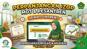 Perpanjangan IZOP MDT dan Pesantren di SINTREN