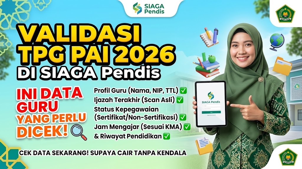 Validasi Data TPG PAI 2026 di SIAGA Pendis, Ini Data Guru yang Perlu Dicek